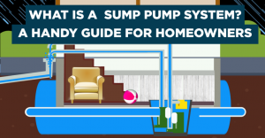 A Handy Guide for Homeowners - Learning Sump Pump Systems